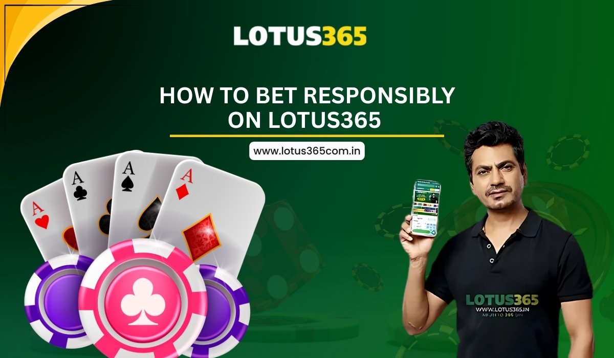 How to Bet Responsibly on Lotus365