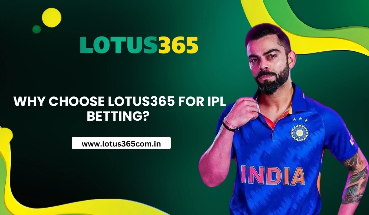 Why Choose Lotus365 for IPL Betting? | Best IPL Betting Site