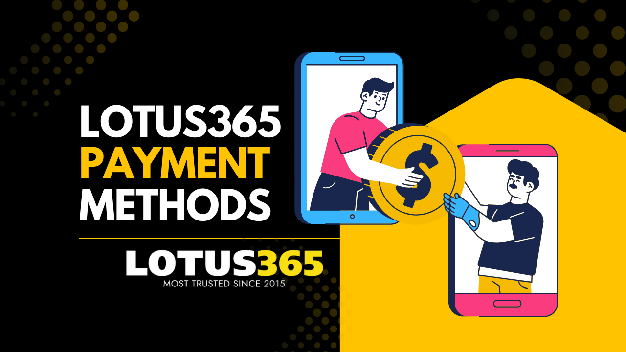 Lotus365 Payment Methods in India – Deposit & Withdrawal Guide